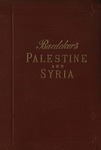 <bdi class="metadata-value">Palestine and Syria with routes through Mesopotamia and Babylonia and the Island of Cyprus : Handbook for travellers with 21 maps, 56 plans, and a panorama of Jerusalem.</bdi>